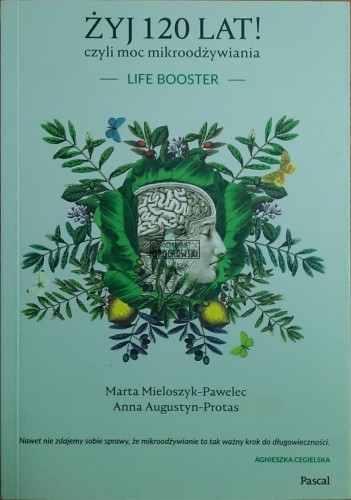 662452 Żyj 120 lat! Czyli moc mikroodżywiania