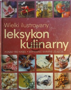 Wielki ilustrowany leksykon kulinarny