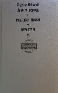 Żyto w dżungli / Pamiętnik morski / Reportaże