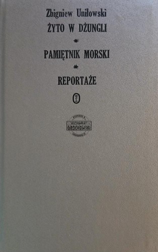 663701 Żyto w dżungli / Pamiętnik morski / Reportaże