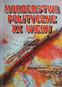 Morderstwa polityczne XX wieku
