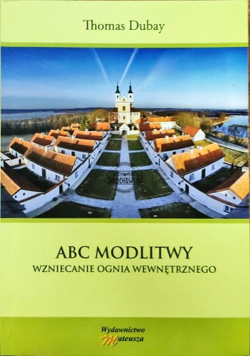 664041 ABC modlitwy. Wzniecanie ogniska wewnętrznego