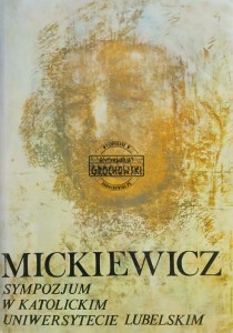 Mickiewicz. Sympozjum w Katolickim Uniwersytecie Lubelskim