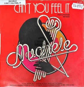 Michele – Can't You Feel It 7"