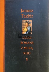Długi romans z muzą Klio