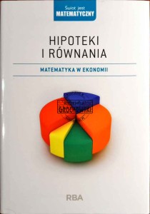 Hipoteki i równania. Matematyka w ekonomii