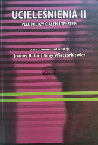 663881 Ucieleśnienia II. Płeć między ciałem i tekstem
