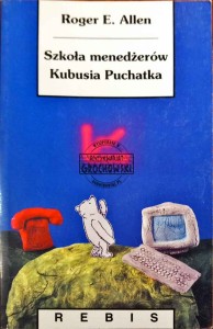 Szkoła menedżerów Kubusia Puchatka 