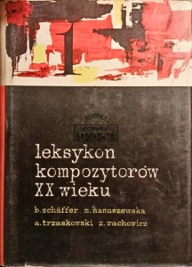 Leksykon kompozytorów XX wieku  Tom I