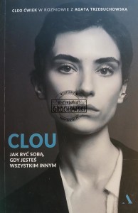 Clou. Jak być sobą, gdy jesteś wszystkim innym