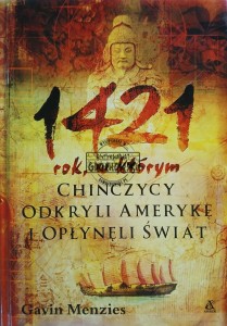 1421, rok, w którym Chińczycy odkryli Amerykę i opłynęli świat