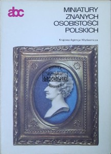 Miniatury znanych osobistości polskich