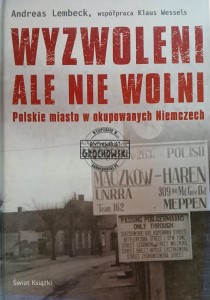 Wyzwoleni, ale nie wolni