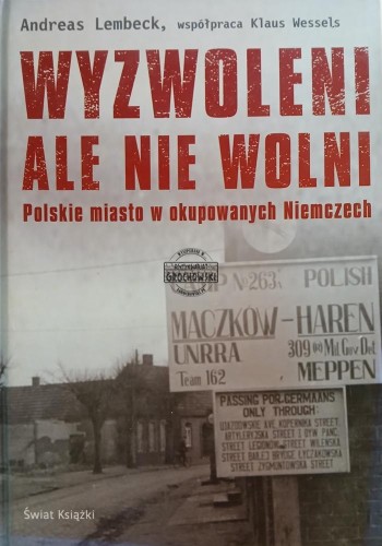 665214 Wyzwoleni, ale nie wolni