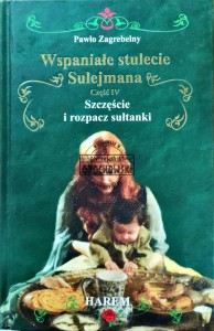 Wspaniałe stulecie sulejmana. Część IV szczęście i rozpacz sułtanki