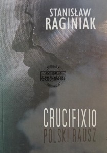 Crucifixio, Polski rausz