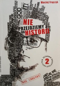 Nie przejdziemy do historii. Zeznania Niekrytego Krytyka. Część 2