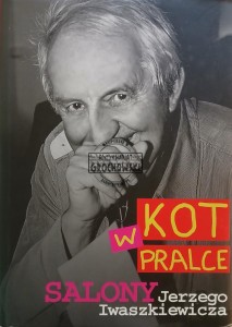 Kot w pralce. Salony Jerzego Iwaszkiewicza