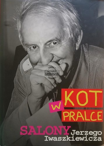 665460 Kot w pralce. Salony Jerzego Iwaszkiewicza