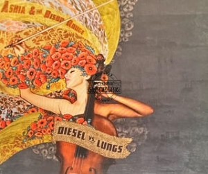 Ashia & The Bison Rouge – Diesel Vs. Lungs CD