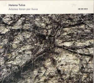 Helena Tulve – Arboles Lloran Por Lluvia CD