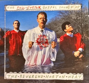 The Reverend Horton Heat – The Full-Custom Gospel Sounds Of CD