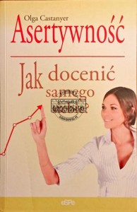 Asertywność. Jak docenić samego siebie