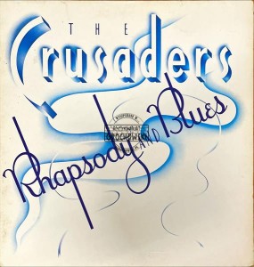 The Crusaders – Rhapsody And Blues LP