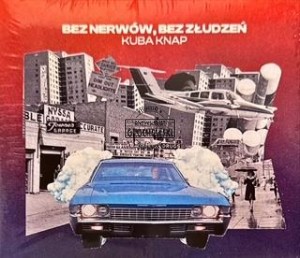 Kuba Knap – Bez Nerwów Bez Złudzeń CD