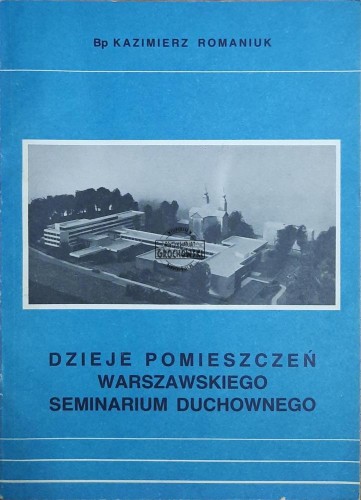 666131 Dzieje pomieszczeń Warszawskiego Seminarium Duchownego