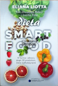 Dieta smartfood: w formie i zdrowiu dzięki 30 produktom, które wydłużają życie