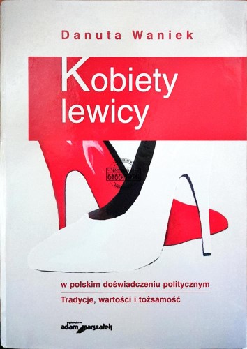 667041 Kobiety lewicy w polskim doświadczeniu politycznym