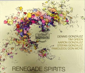 Dennis Gonzalez – Renegade Spirits CD