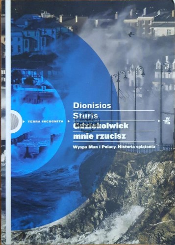 666259 Gdziekolwiek mnie rzucisz. Wyspa Man i Polacy. Historia splątania