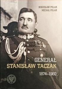 Generał Stanisław Taczak 1874-1960