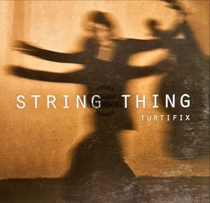 String Thing – Turtifix CD