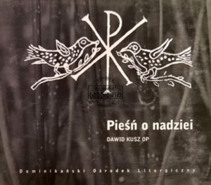 Dawid Kusz OP - Pieśń O Nadziei CD