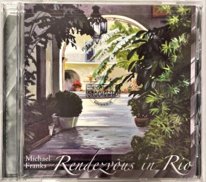 Michael Franks – Rendezvous In Rio CD