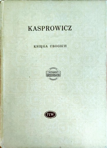 664867 Kasprowicz. Księga ubogich