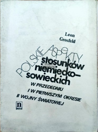 664883 Polskie aspekty stosunków niemiecko-sowieckich w przededniu i w pierwszym okresie II wojny światowej