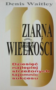 Ziarna Wielkości, Dziesięć najlepiej strzeżonych tajemnic sukcesu
