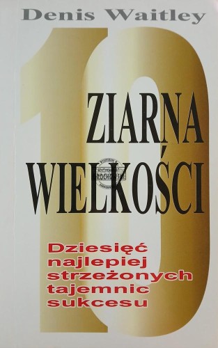 665599 Ziarna Wielkości, Dziesięć najlepiej strzeżonych tajemnic sukcesu