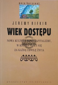 Wiek dostępu, Nowa kultura hiperkapitalizmu, w której płaci się za każdą chwilę życia