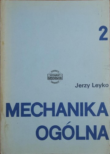 666444 Mechanika ogólna. T. 2