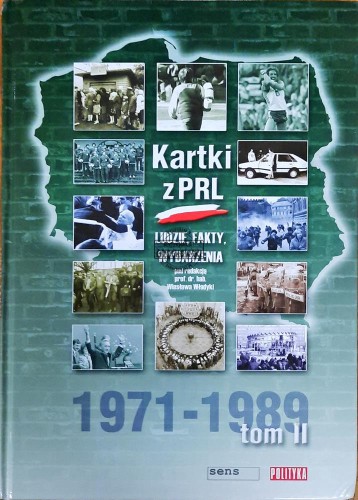 644711 Kartki z PRL. Ludzie, fakty, wydarzenia. 1971-1989, T. 2