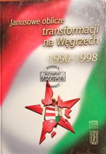 Janusowe oblicze transformacji na Węgrzech