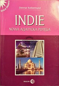 Indie. Nowa azjatycka potęga