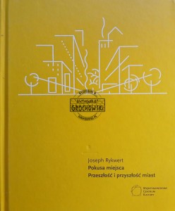 Pokusa miejsca, Przeszłość i przyszłość miast