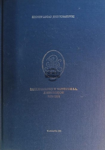 665740 Bank Handłowy w Warszawie S.A., Zarys dziejów 1870 - 1995