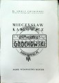 668009 Mieczysław Karłowicz 1876-1909. Kronika życia artysty i taternika